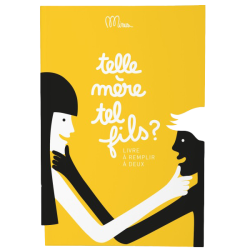 MINUS EDITIONS - LIVRE À COMPLÉTER - TELLE MÈRE, TEL FILS ?