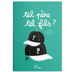 MINUS EDITIONS - LIVRE À COMPLÉTER - TEL PÈRE, TEL FILS ?